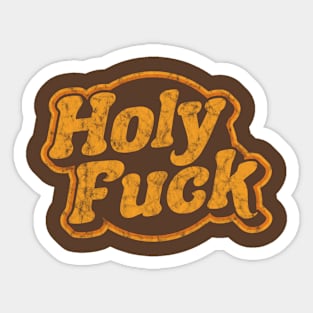 Holy F*ck Sticker